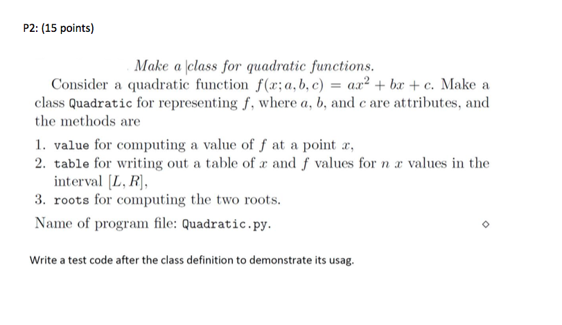 Solved P2: (15 points) Make a lclass for quadratic | Chegg.com