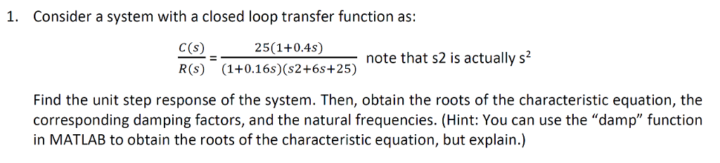 Solved Consider a system with a closed loop transfer | Chegg.com