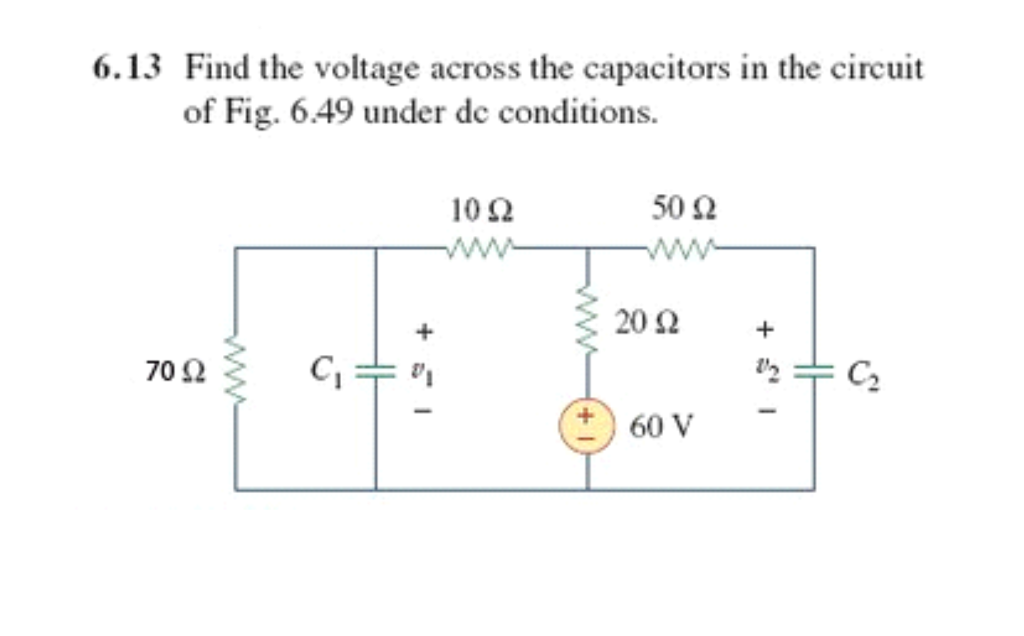 Solved Find the voltage across the capacitors in the circuit