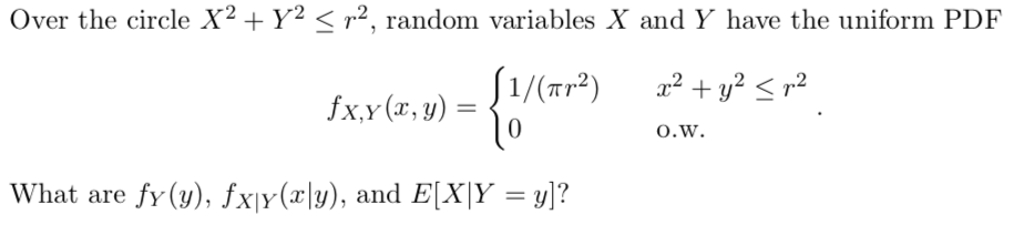 Solved Over the circle X2 + Y2 〈 r2, random variables X and | Chegg.com