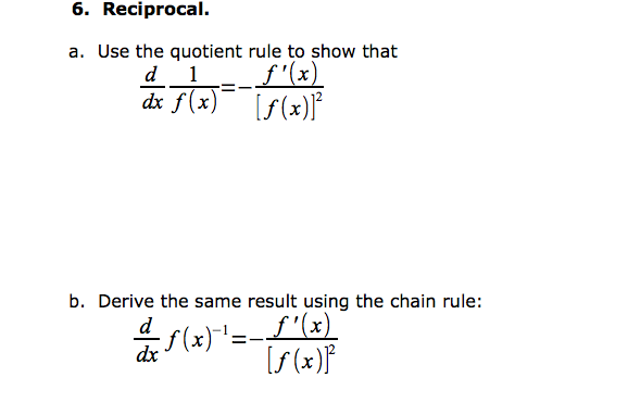 Solved Use the quotient rule to show that d/dx 1/f(x)=- | Chegg.com