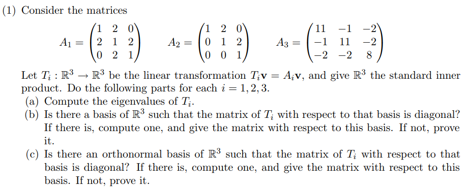 Solved (1) Consider the matrices A 012 ??:--1 11-2 2 -28 Let | Chegg.com