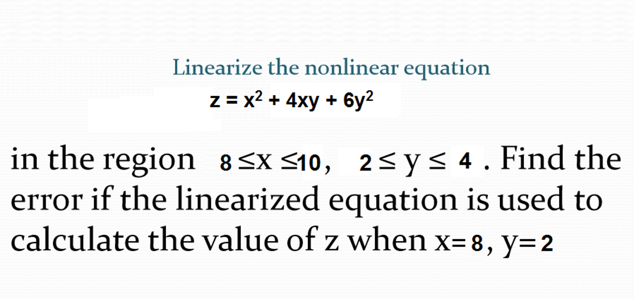 Linearize The Nonlinear Equation Z X 2 4xy Chegg