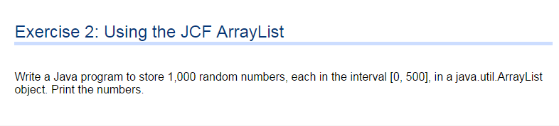Solved Exercise 2: Using the JCF ArrayList Write a Java | Chegg.com