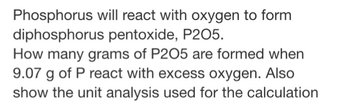 Solved Phosphorus will react with oxygen to form | Chegg.com