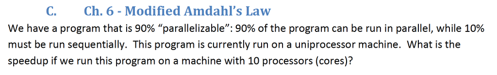 Solved C. Ch. 6-Modified Amdahl's Law We have a program that | Chegg.com