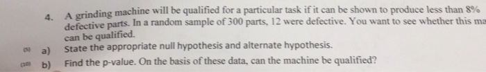 Solved A grinding machine will be qualified for a particular | Chegg.com