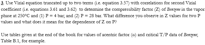 Solved 3. Use Virial equation truncated up to two terms (.e. | Chegg.com