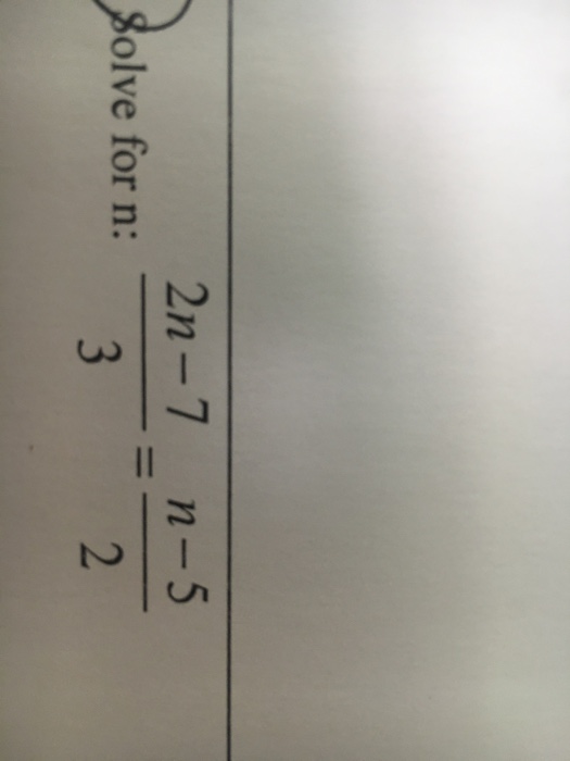 solved-solve-for-n-2n-7-3-n-5-2-chegg