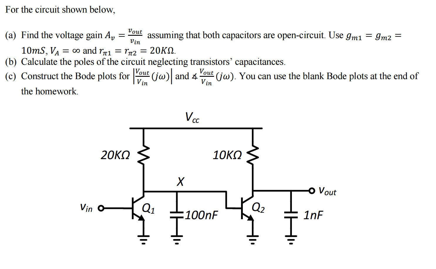 Solved For the circuit shown below, Find the voltage gain | Chegg.com