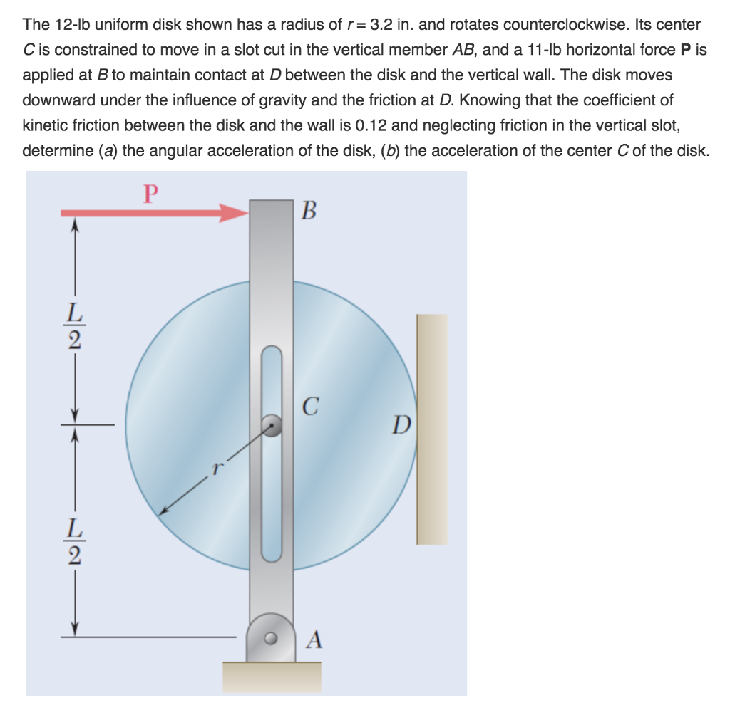 Solved The 12 Lb Uniform Disk Shown Has A Radius Of R 32