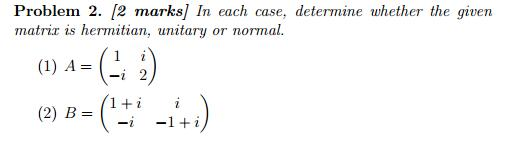 Solved In each case, determine whether the given matrix is | Chegg.com