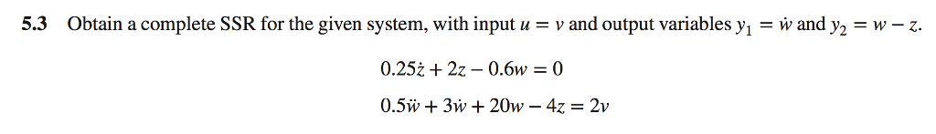 Obtain a complete SSR for the given system, with | Chegg.com