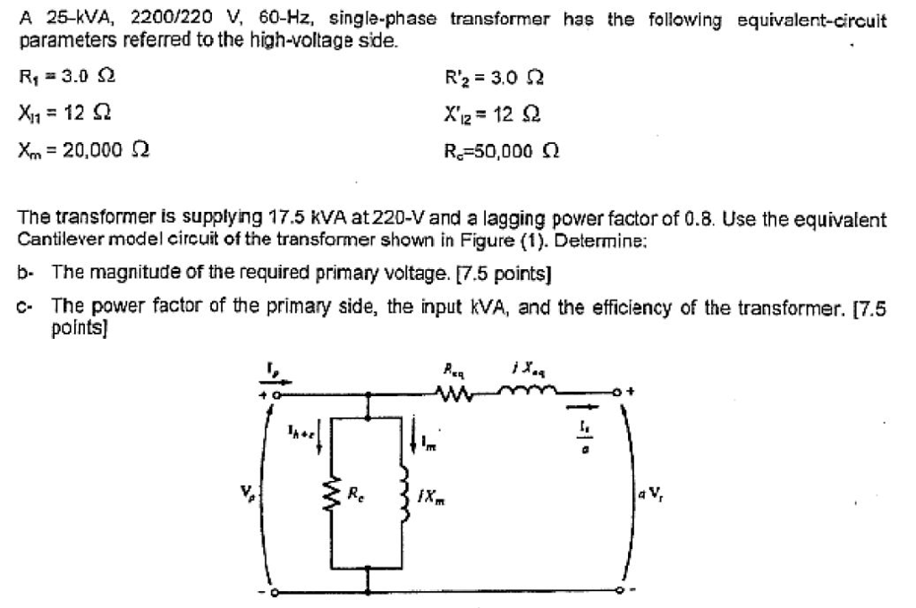 Solved A 25kVA, 2200/220 V, 60Hz, singlephase transformer