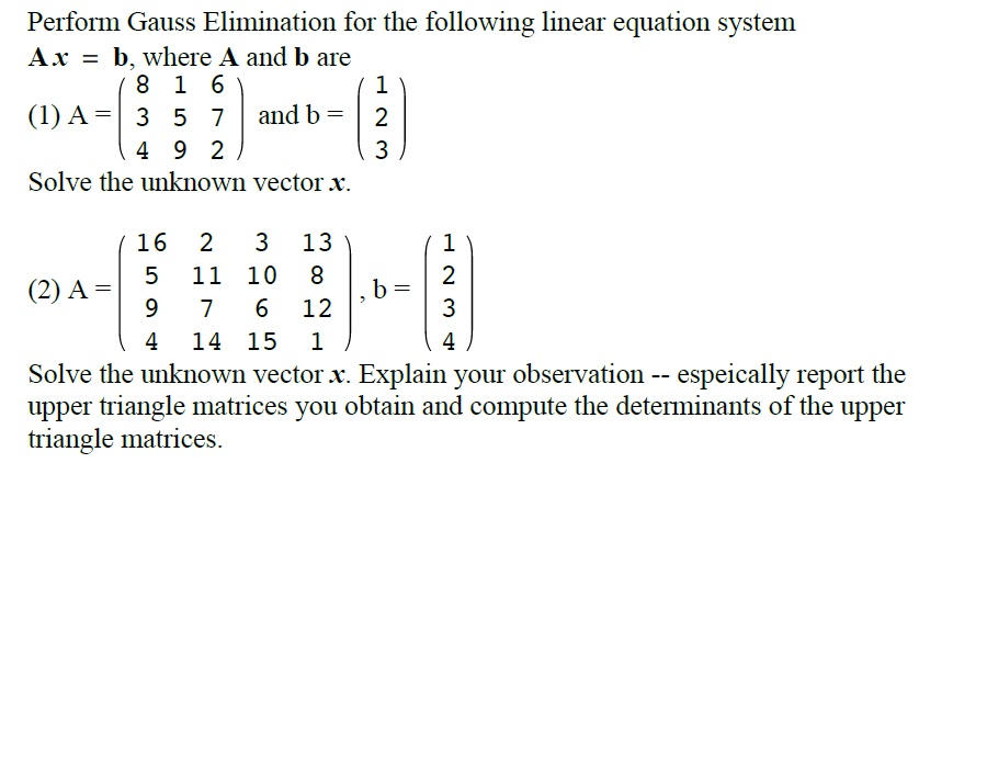 Solved Perform Gauss Elimination for the following linear | Chegg.com