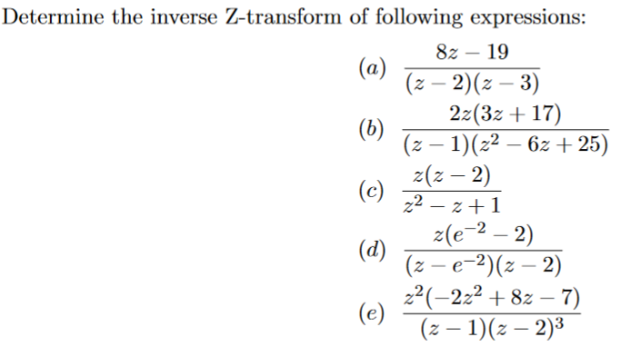 Solved Determine the inverse Z-transform of following | Chegg.com