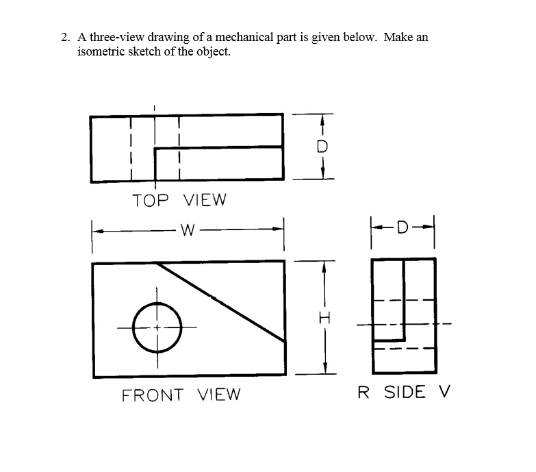 Solved 1. Create a multi-view sketch of the following part | Chegg.com