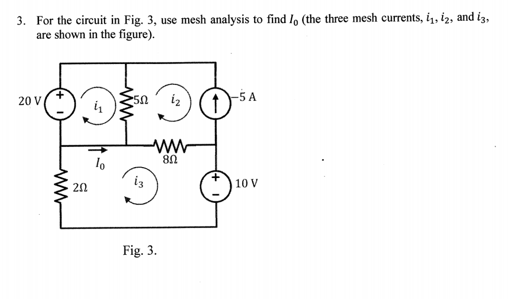 Solved 3. For the circuit in Fig. 3, use mesh analysis to | Chegg.com