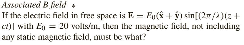 Solved Associated B Field* If The Electric Field In Free | Chegg.com