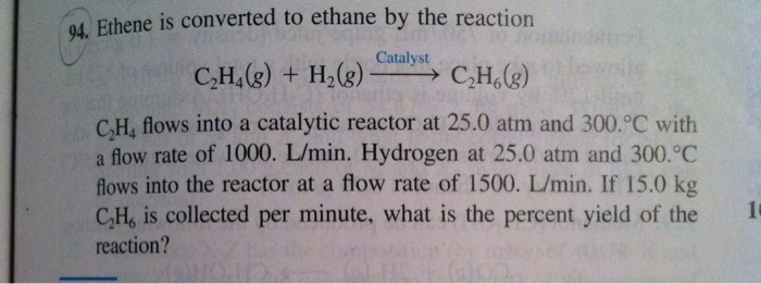 Solved 94. Ethene is converted to ethane by the reaction Chegg