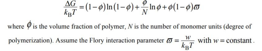 The Flory-Huggins Model For A Solution Of A | Chegg.com