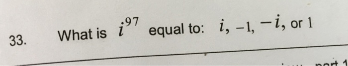 solved-what-is-i-97-equal-to-i-1-i-or-1-chegg