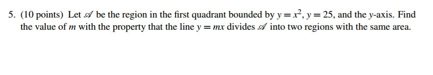 Solved Let A be the region in the first quadrant bounded by | Chegg.com