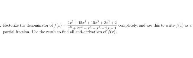 Solved Factorize The Denominator Of F x 2x 5 15x 4 Chegg