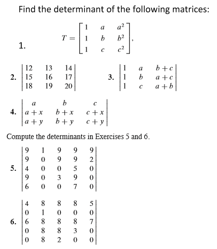 Solved Find the determinant of the following matrices 1 a a | Chegg.com