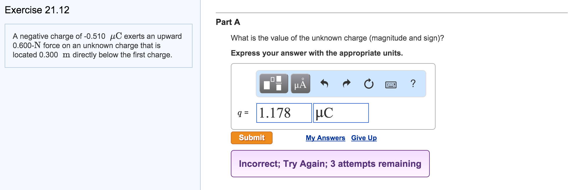 Solved A negative charge of 0.510 muC exerts an upward
