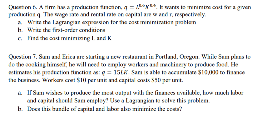 Solved Question 6. A firm has a production function, qL0 6 | Chegg.com