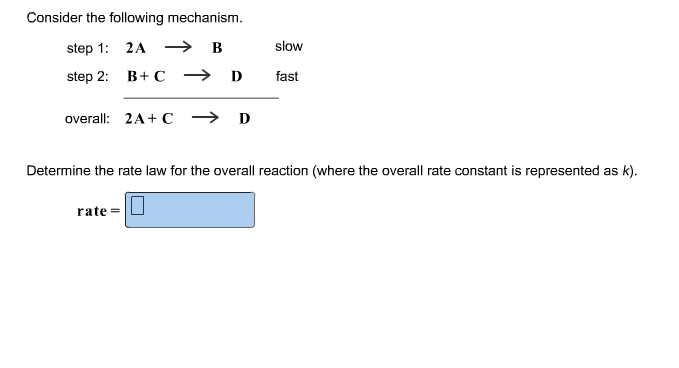 Solved Consider The Following Mechanism. Determine The Rate | Chegg.com