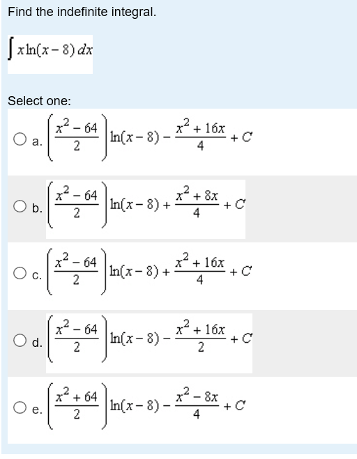 Solved Find The Indefinite Integral Integral X Ln x 8 dx Chegg solved-find-the-indefinite-integral-integral-x-ln-x-8-dx-chegg