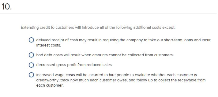 Extending Credit Solved 10 Extending credit to customers will Introduce all | Chegg.com