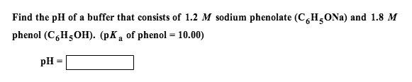 Solved Find the pH of a buffer that consists of 1.2 M sodium | Chegg.com