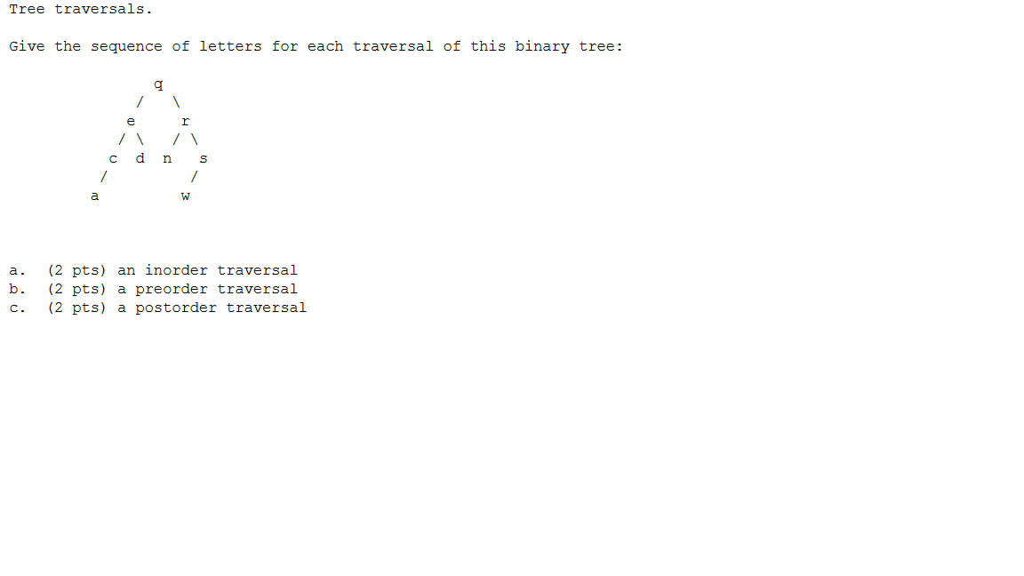 Solved Tree traversals. Give the sequence of letters for | Chegg.com