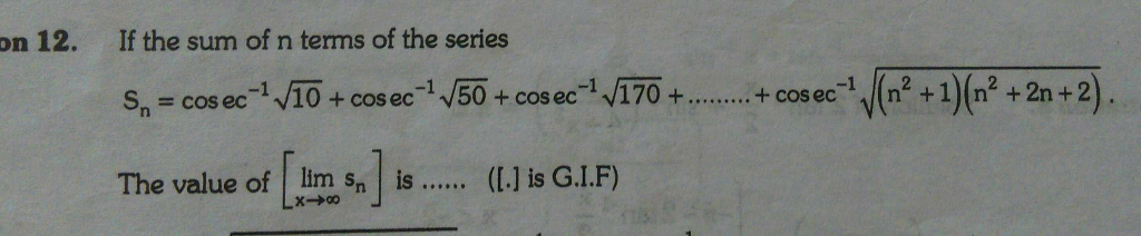 Solved On 12 If The Sum Of N Terms Of The Series Sn Cos Chegg