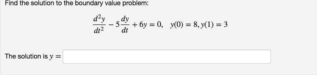 Solved Find the solution to the boundary value problenm The | Chegg.com
