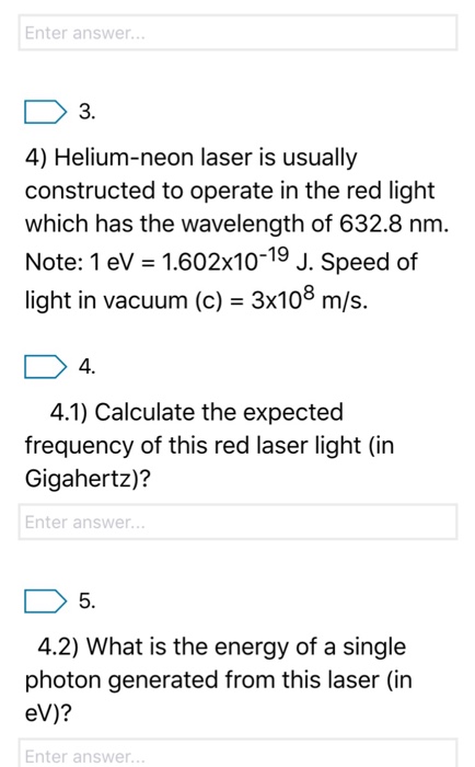 Solved 3) Monochromatic light from a helium- neon laser is | Chegg.com