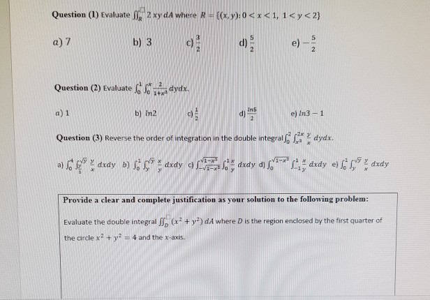 Solved Question (1) Evaluate 2 xy dA where R {(x, y): 0