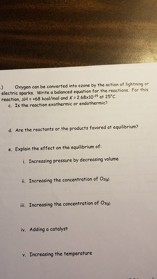 Solved ) Oxygen can be converted into ozone by the action of