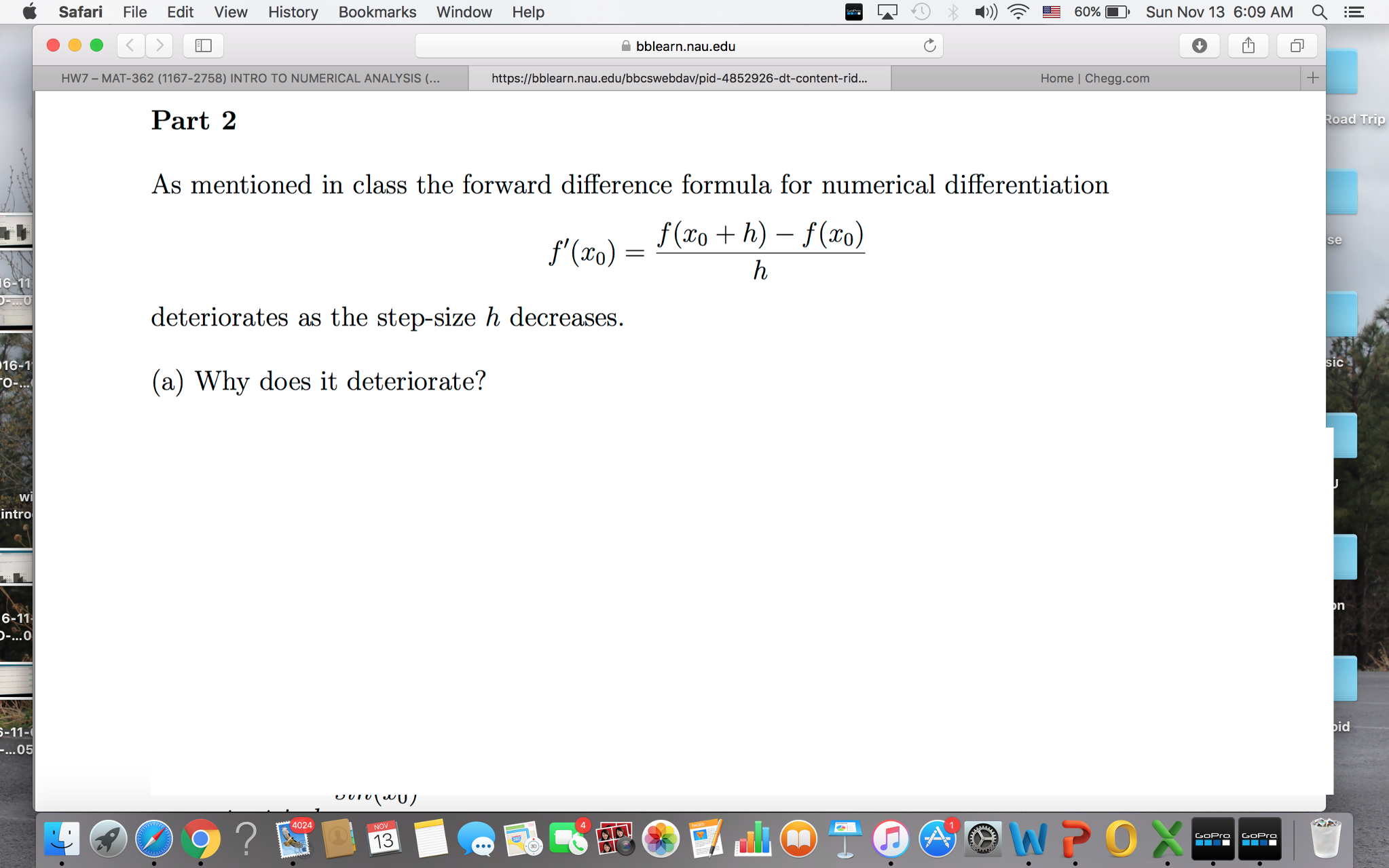 Solved As Mentioned In Class The Forward Difference Formula Chegg