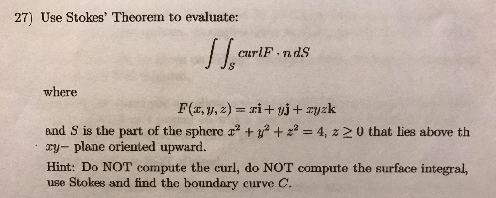 Solved 27 Use Stokes Theorem To Evaluate 27 Use Stokes Theorem