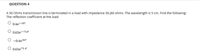Solved QUESTION 4 A 50 Ohms transmission line is terminated | Chegg.com