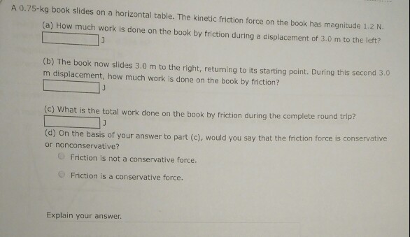 Solved A 0.75-kg book slides on a horizontal table. The | Chegg.com