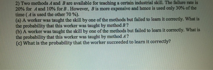 Solved Two Methods A And B Are Available For Teaching A | Chegg.com