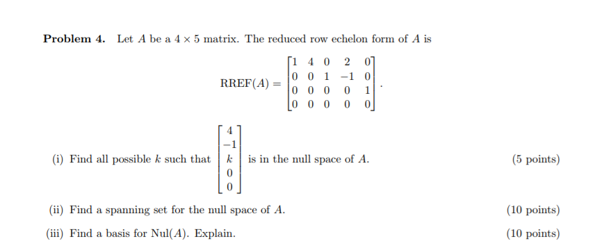 Solved Problem 4. Let A be a 4 5 matrix. The reduced row Chegg