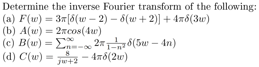 Solved Determine The Inverse Fourier Transform Of The