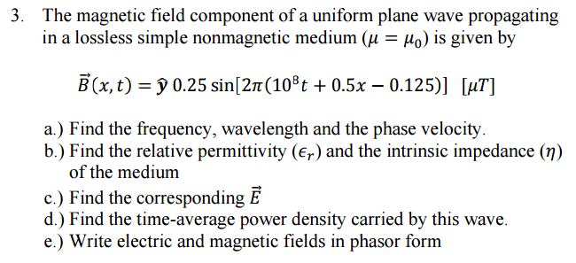 Solved The magnetic field component of a uniform plane wave | Chegg.com