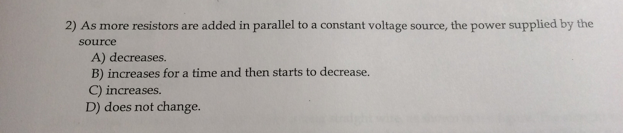 Solved As more resistors are added in parallel to a constant